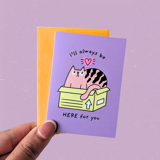 Clingy Cat Mini Card — I'll Always Be HERE For You