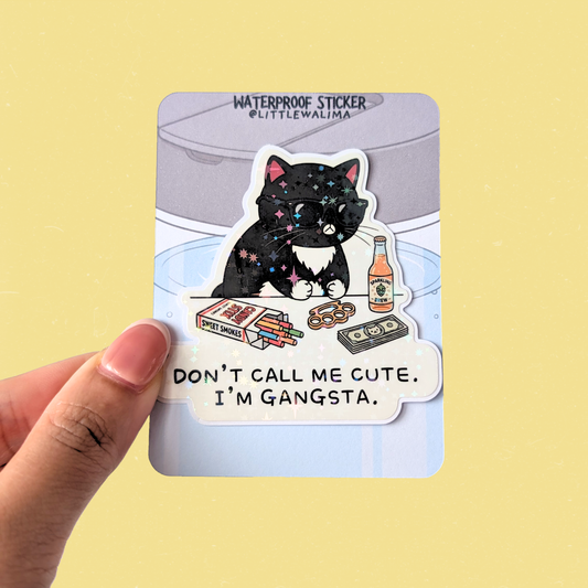 Your Neighborhood Tuxedo Cat Sticker — Don't Call Me Cute I'm Gangsta