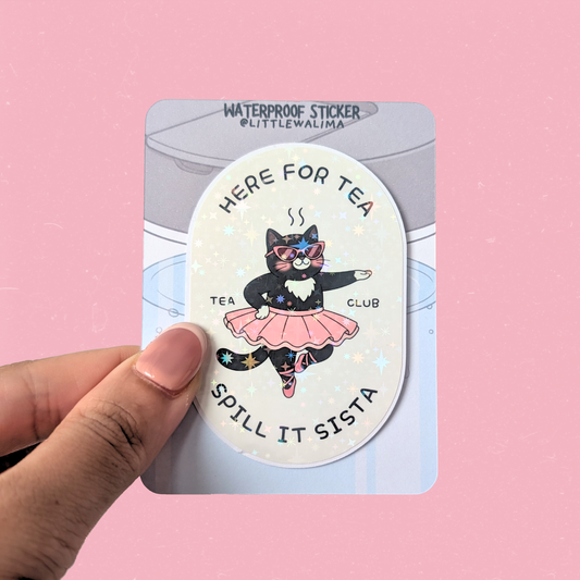Your Neighborhood Tuxedo Cat Sticker — Here For Tea Spill It Sista