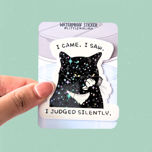 Your Neighborhood Tuxedo Cat Sticker — I Came. I Saw. I Judged Silently.