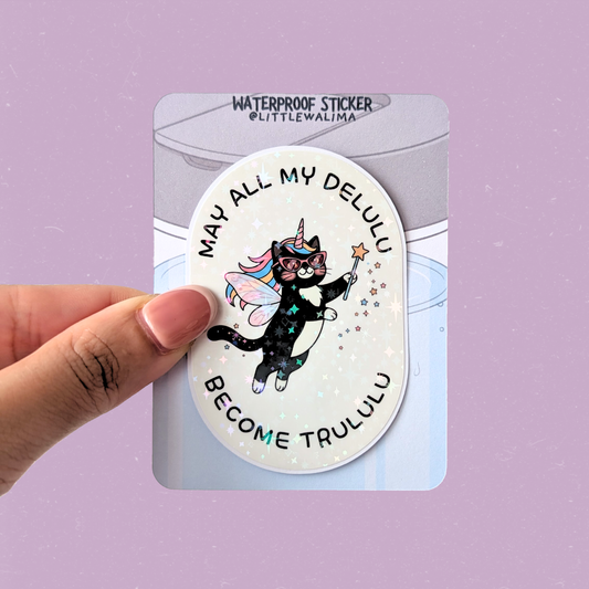Your Neighborhood Tuxedo Cat Sticker — May All My Delulu Become Trululu